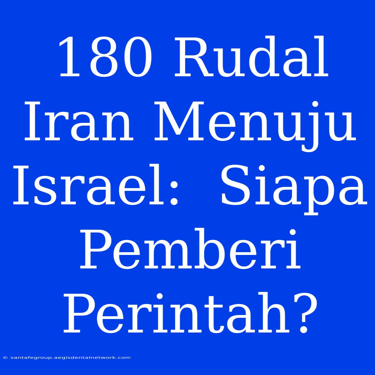 180 Rudal Iran Menuju Israel:  Siapa Pemberi Perintah?