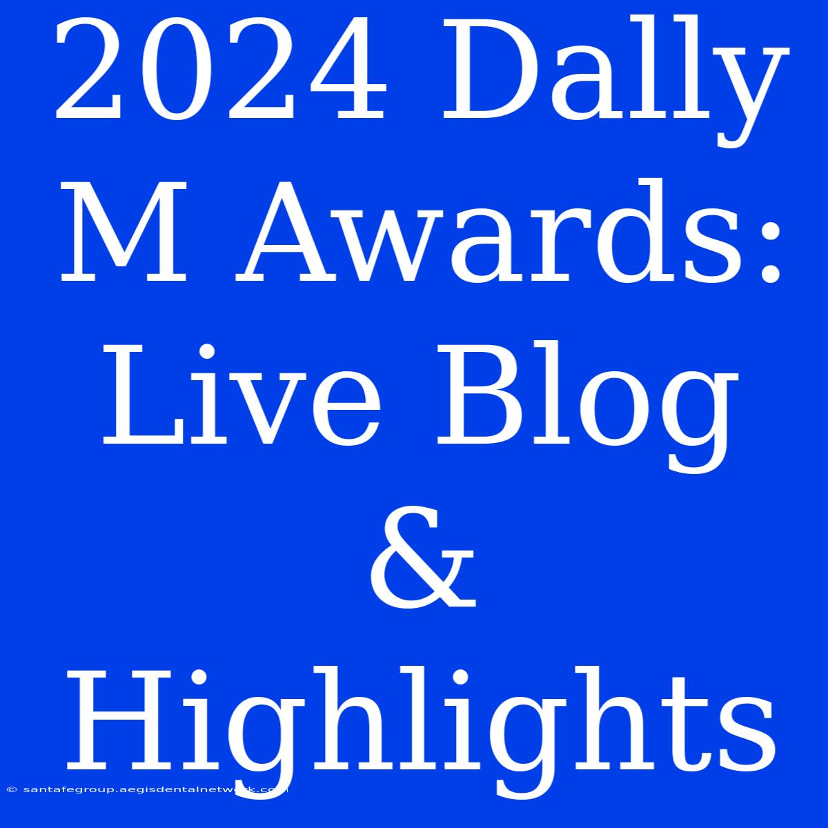 2024 Dally M Awards: Live Blog & Highlights