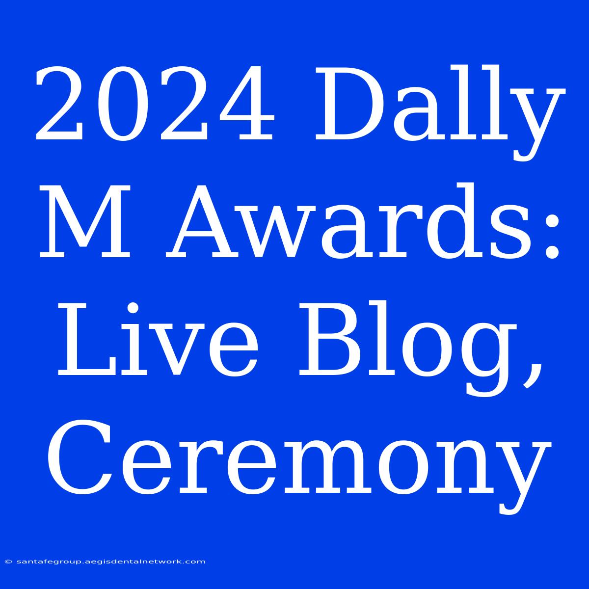 2024 Dally M Awards: Live Blog, Ceremony  