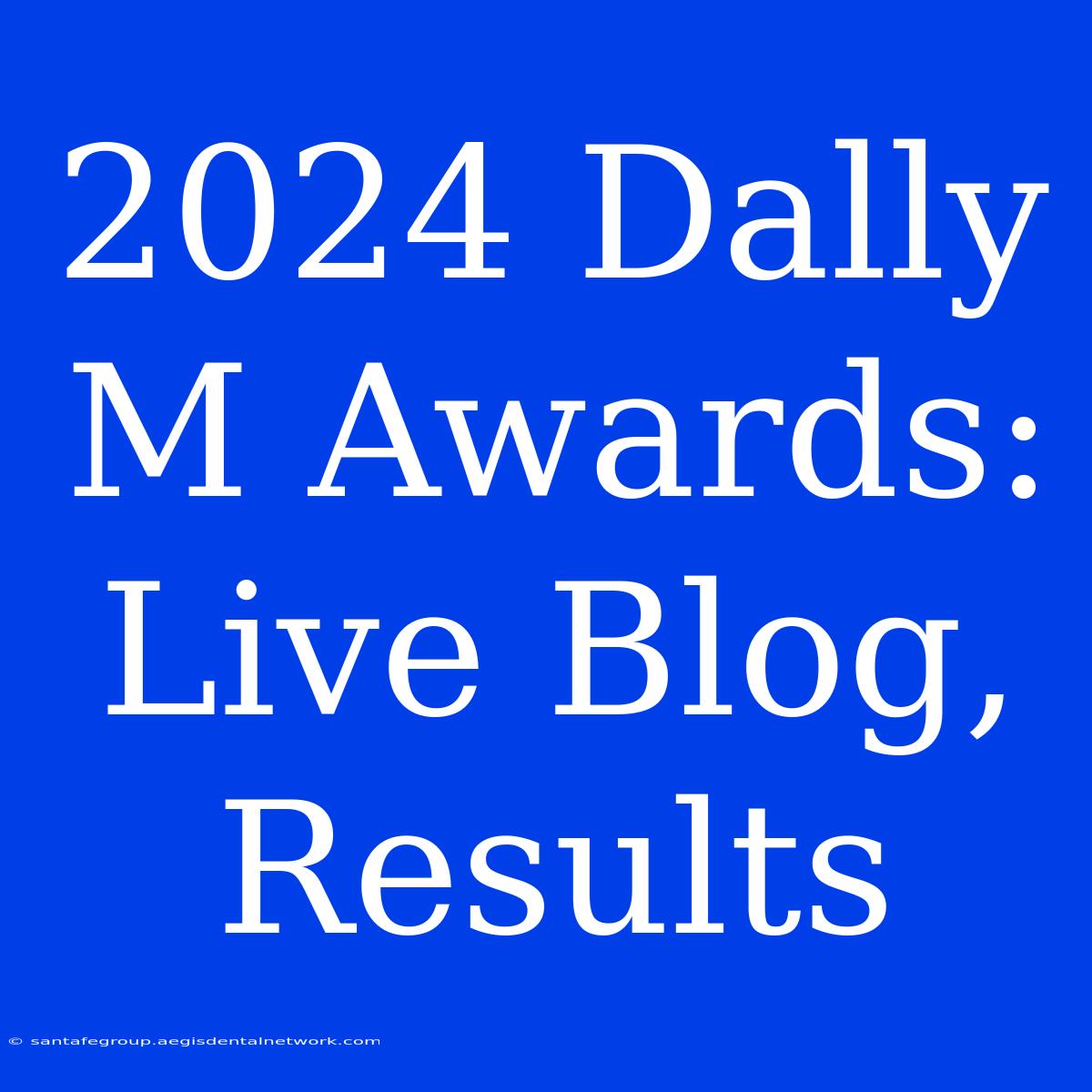 2024 Dally M Awards: Live Blog, Results