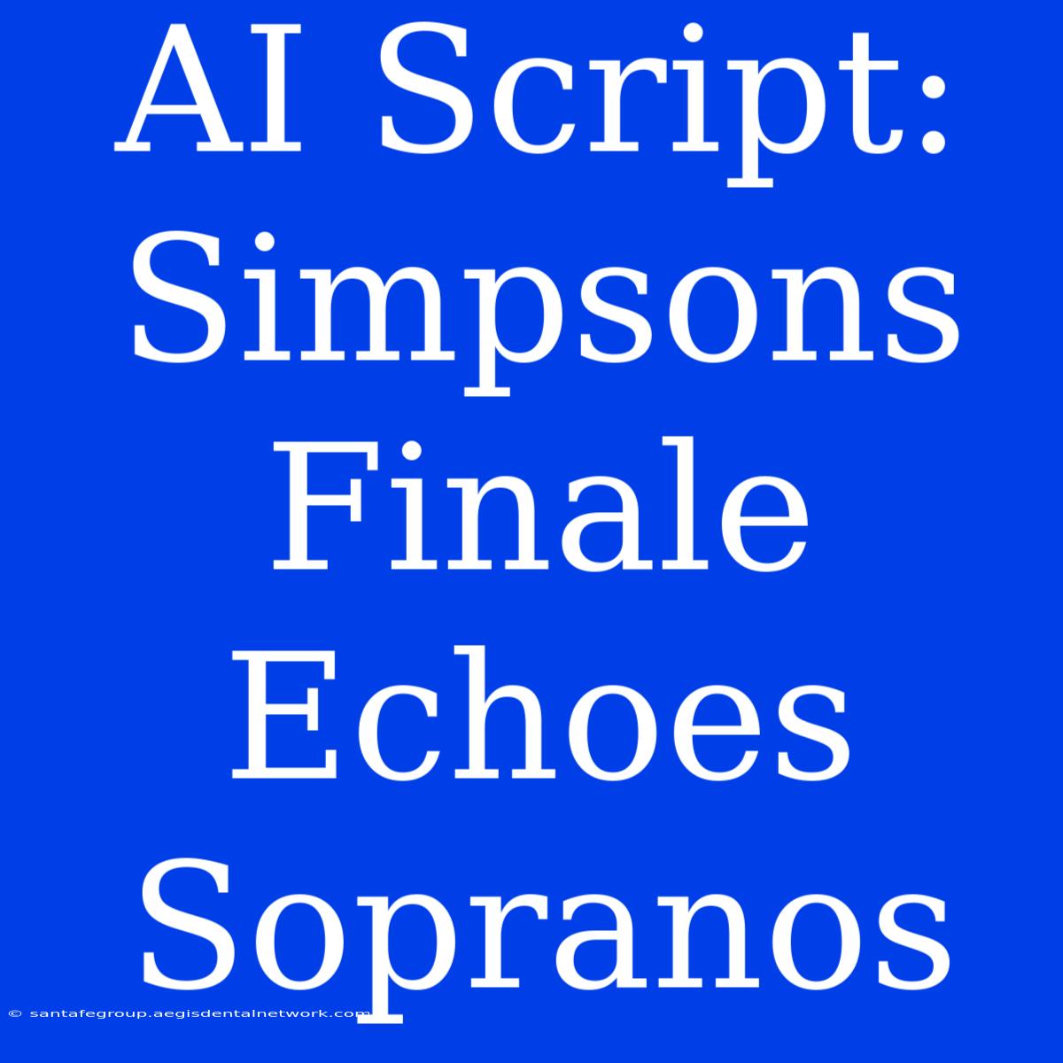 AI Script: Simpsons Finale Echoes Sopranos