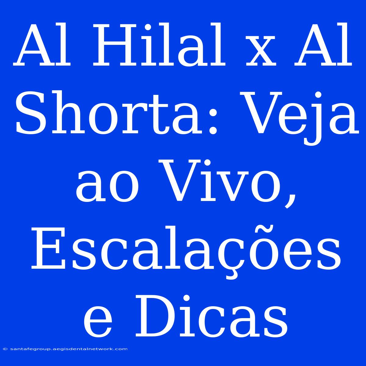 Al Hilal X Al Shorta: Veja Ao Vivo, Escalações E Dicas