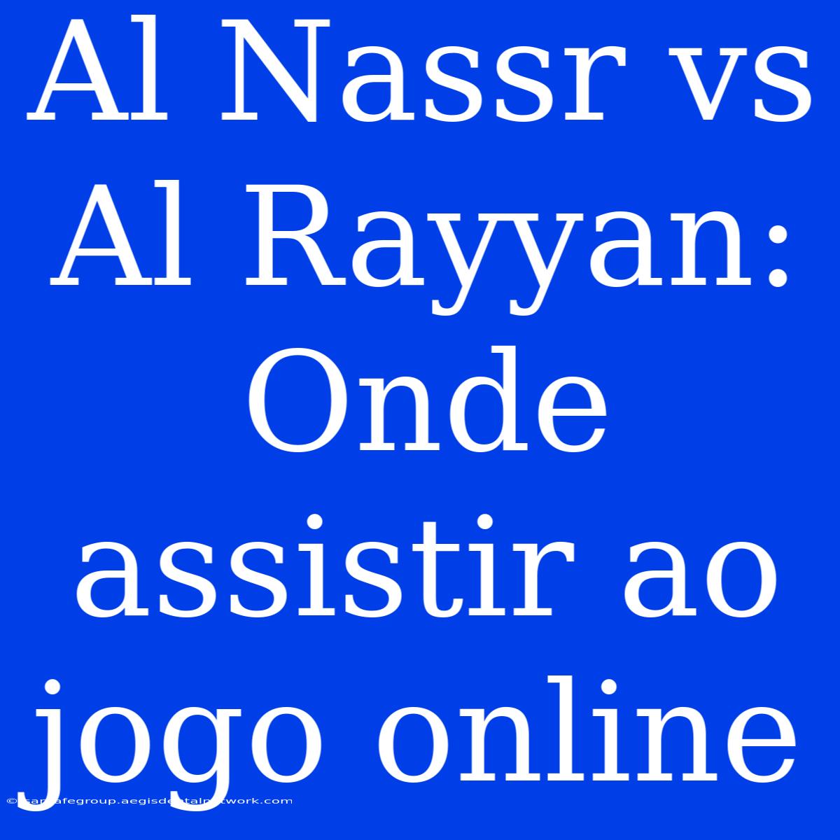 Al Nassr Vs Al Rayyan: Onde Assistir Ao Jogo Online