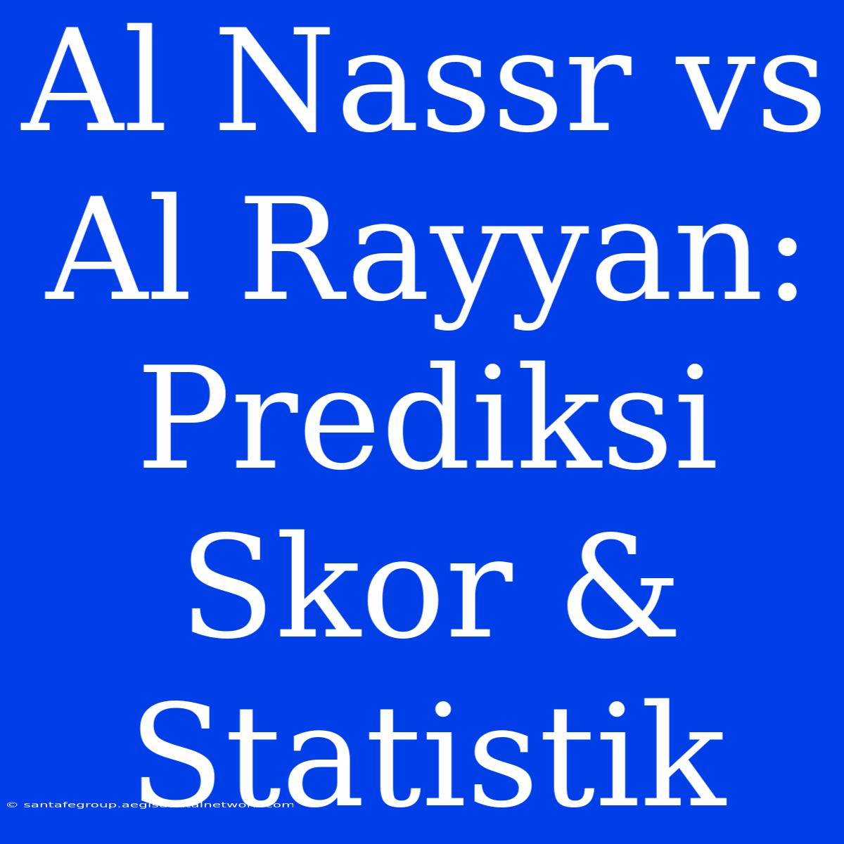 Al Nassr Vs Al Rayyan: Prediksi Skor & Statistik