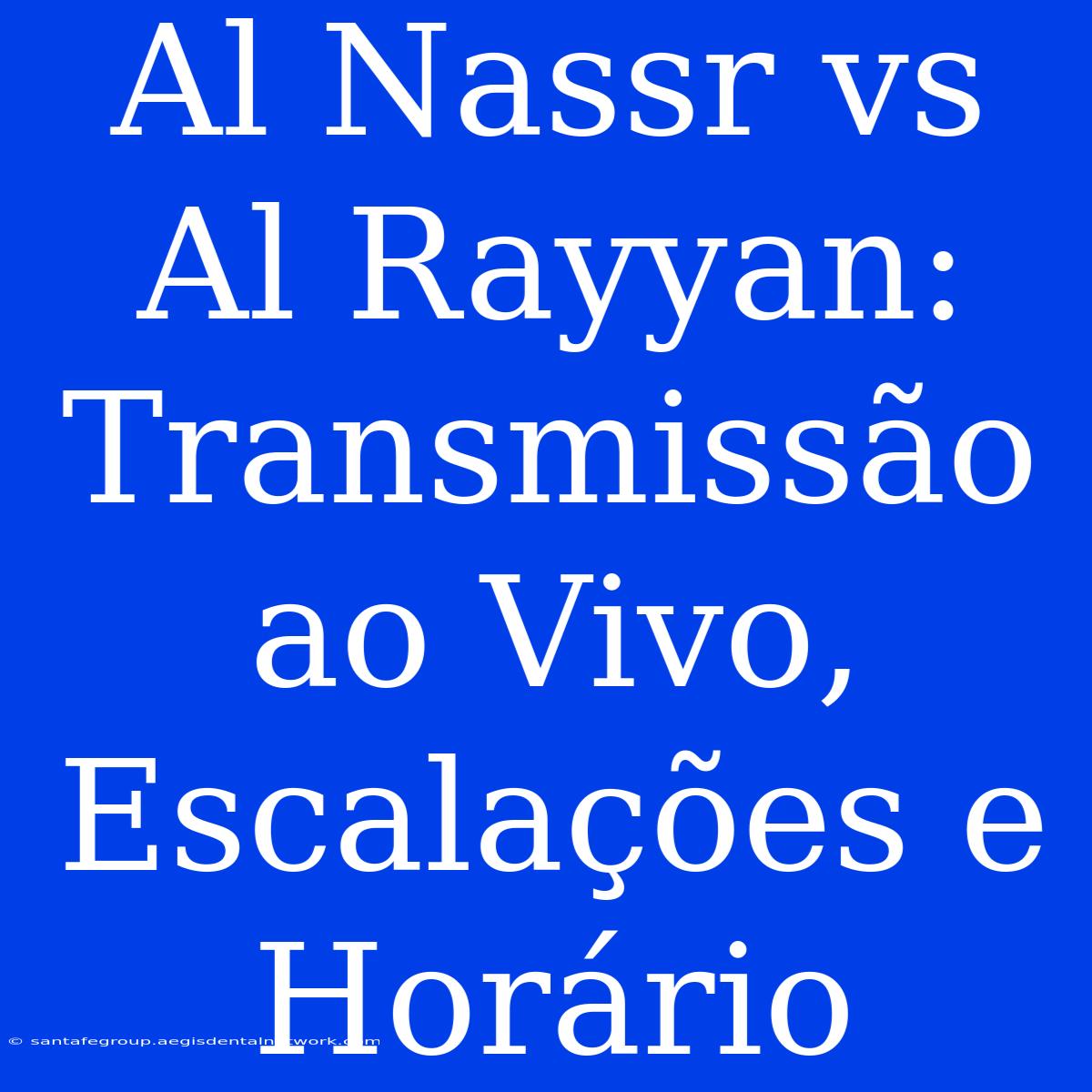 Al Nassr Vs Al Rayyan: Transmissão Ao Vivo, Escalações E Horário