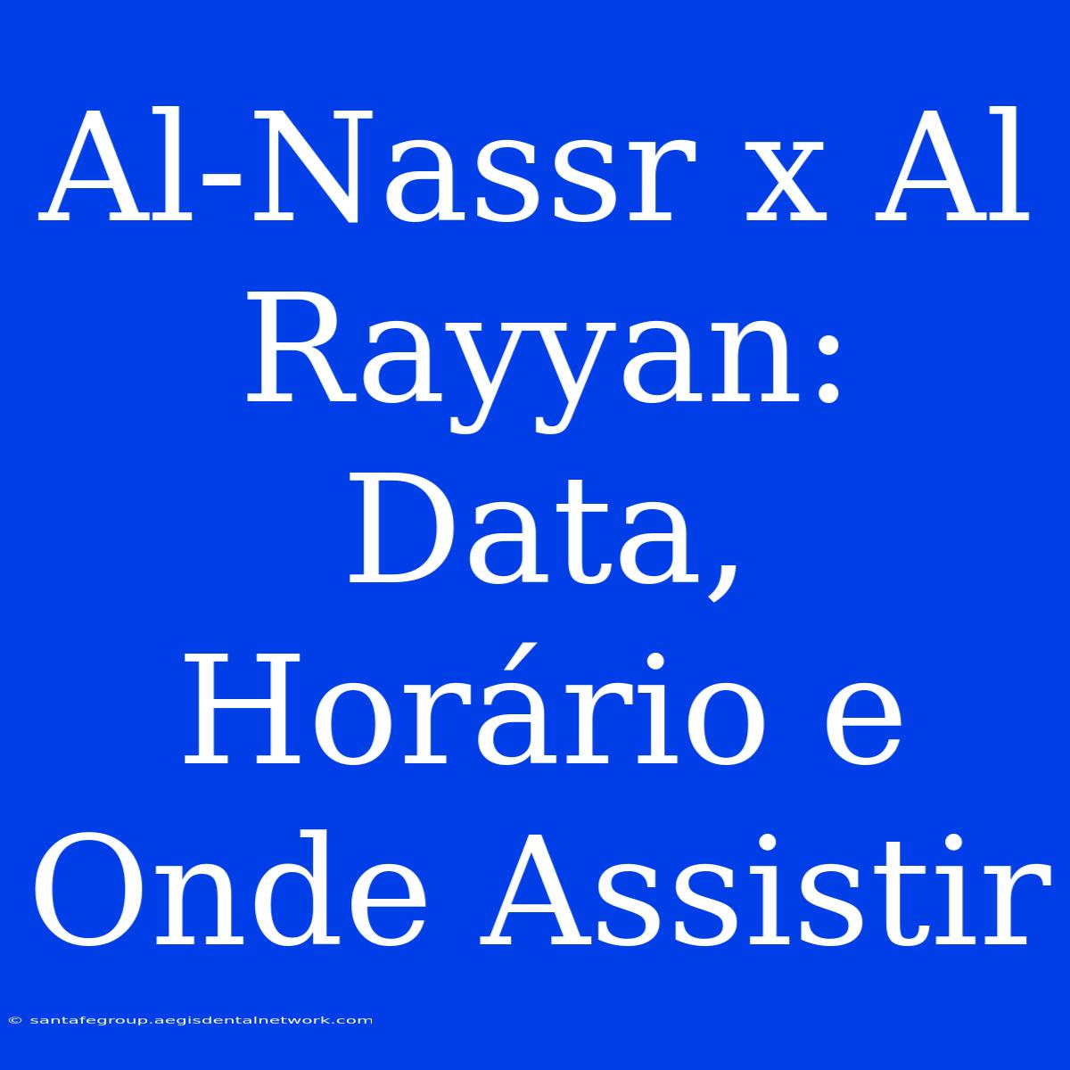 Al-Nassr X Al Rayyan: Data, Horário E Onde Assistir