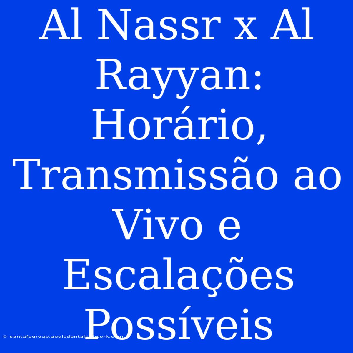 Al Nassr X Al Rayyan: Horário, Transmissão Ao Vivo E Escalações Possíveis