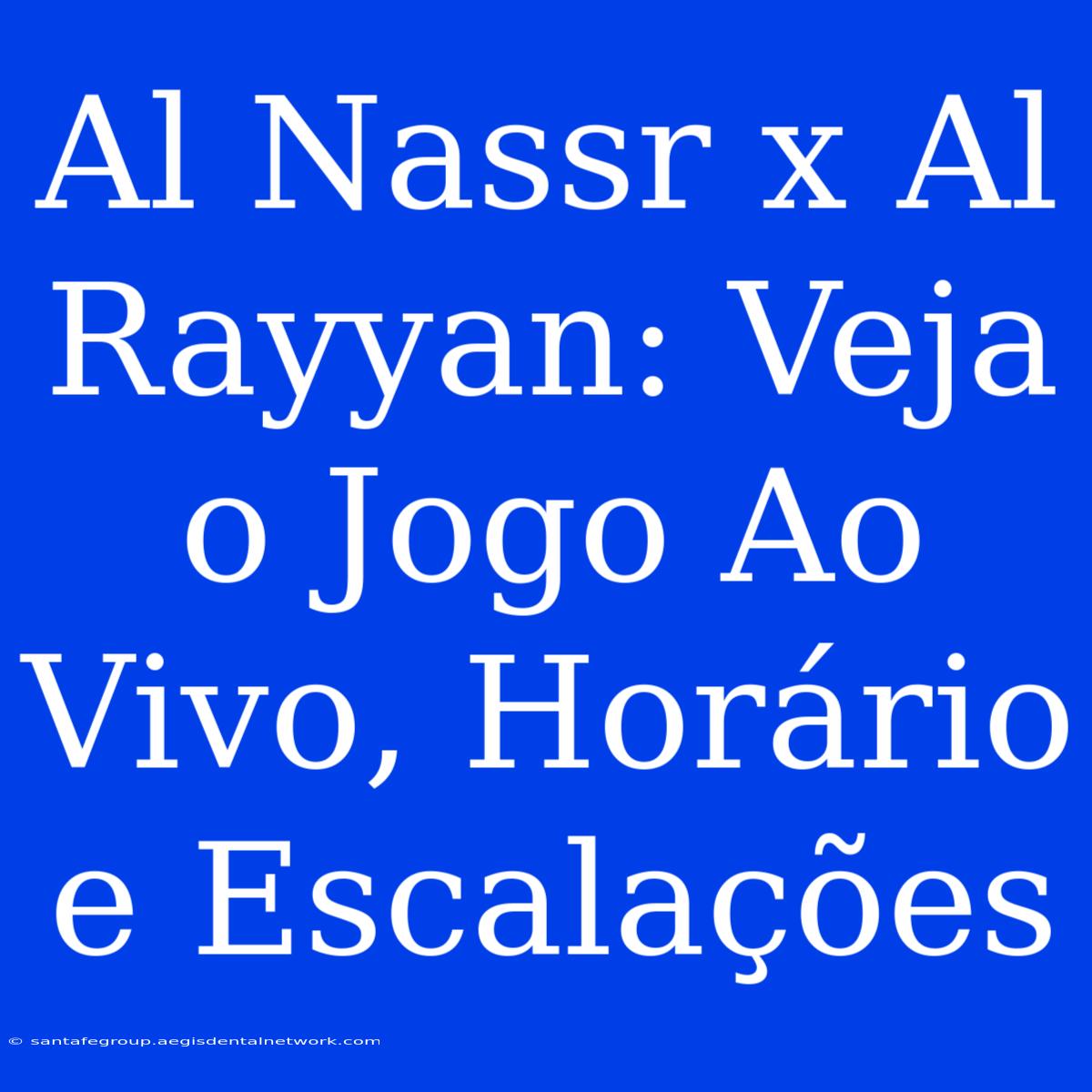 Al Nassr X Al Rayyan: Veja O Jogo Ao Vivo, Horário E Escalações 