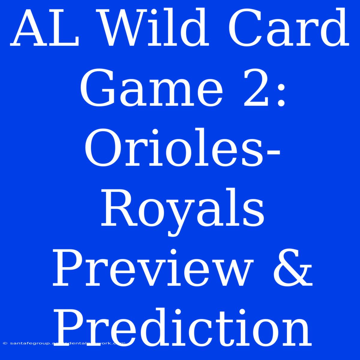 AL Wild Card Game 2: Orioles-Royals Preview & Prediction 