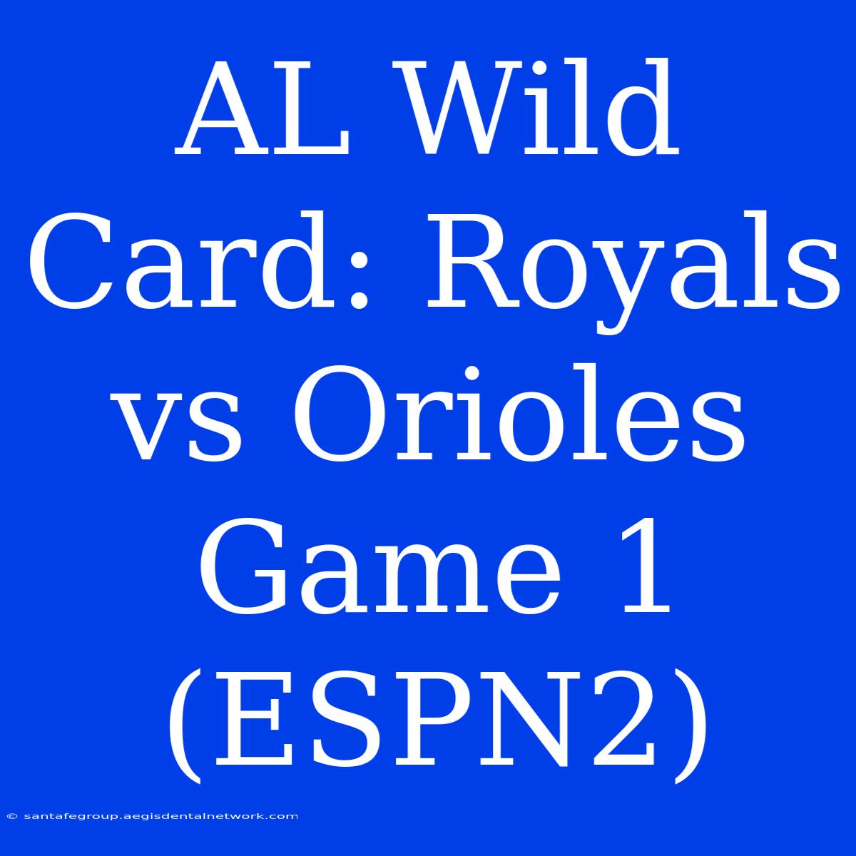 AL Wild Card: Royals Vs Orioles Game 1 (ESPN2)