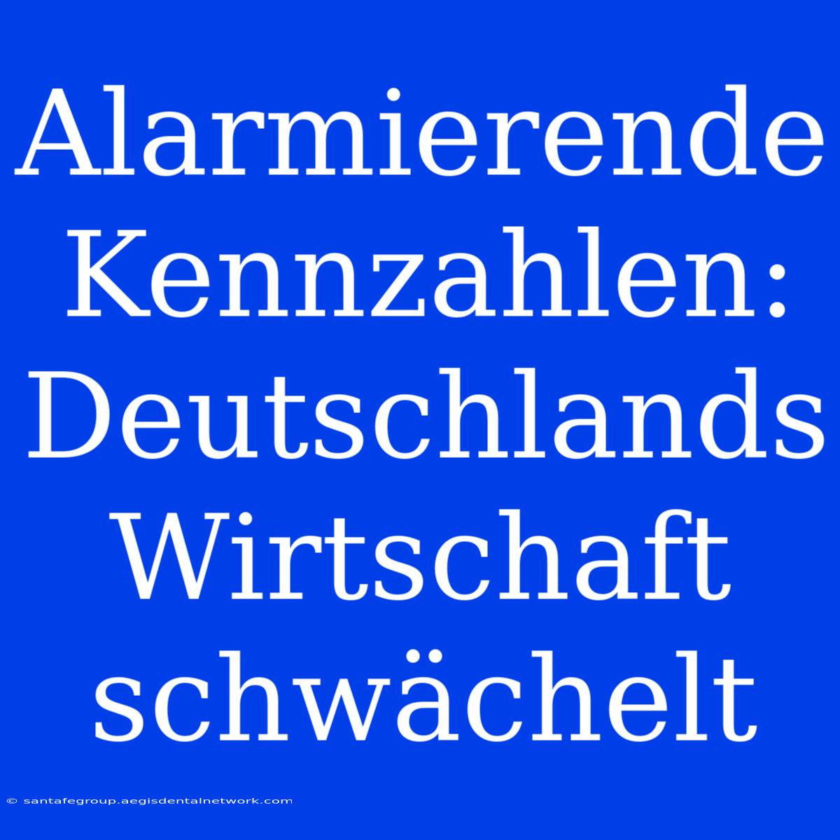 Alarmierende Kennzahlen: Deutschlands Wirtschaft Schwächelt