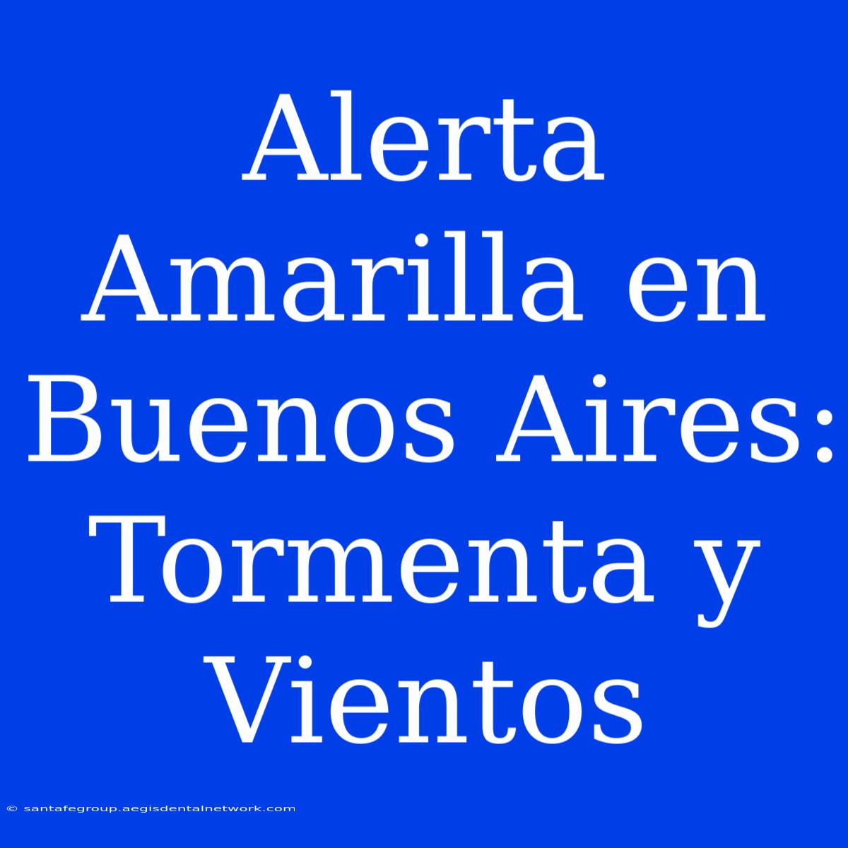 Alerta Amarilla En Buenos Aires: Tormenta Y Vientos