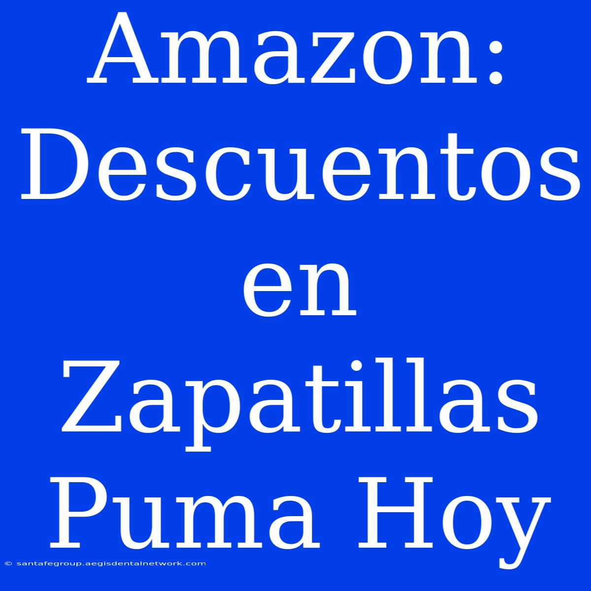 Amazon: Descuentos En Zapatillas Puma Hoy