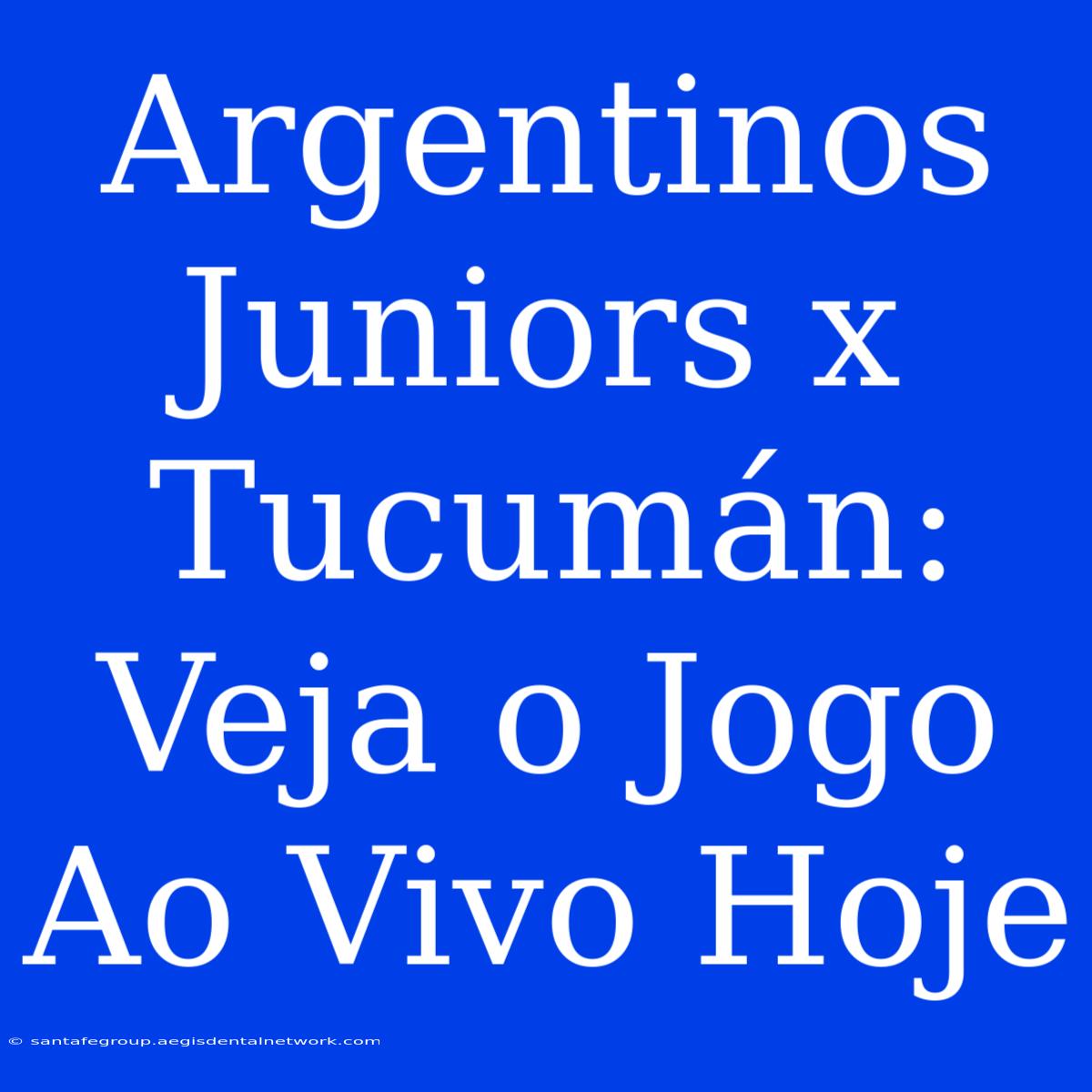 Argentinos Juniors X Tucumán: Veja O Jogo Ao Vivo Hoje