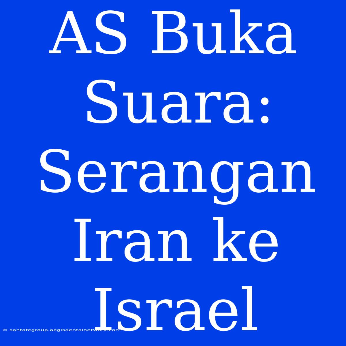 AS Buka Suara: Serangan Iran Ke Israel