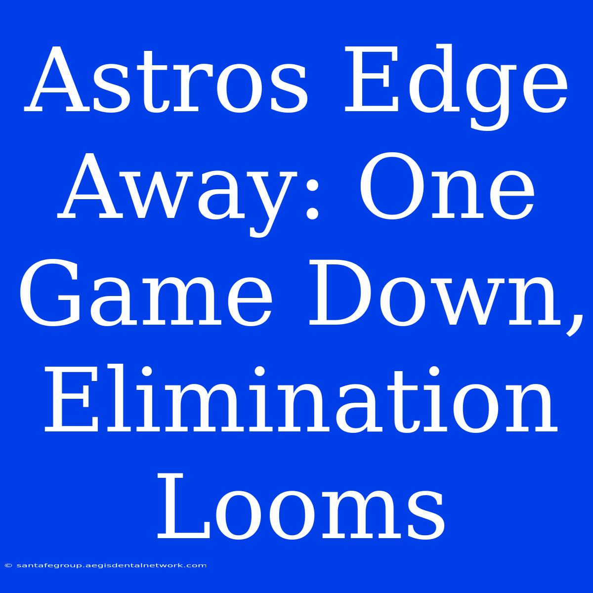 Astros Edge Away: One Game Down, Elimination Looms