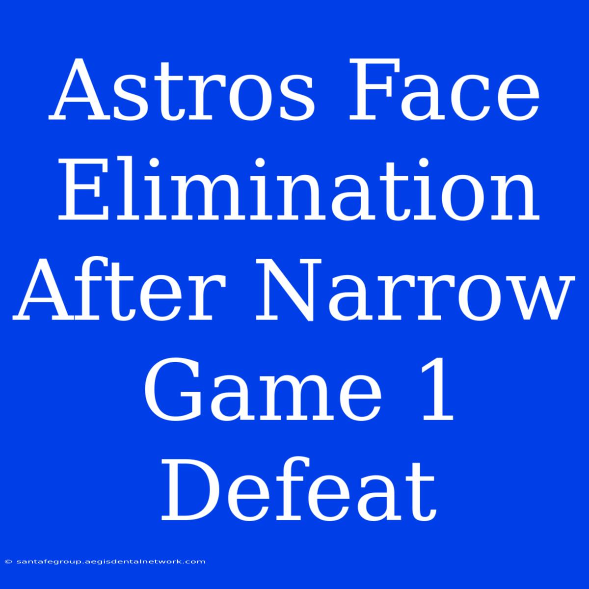 Astros Face Elimination After Narrow Game 1 Defeat