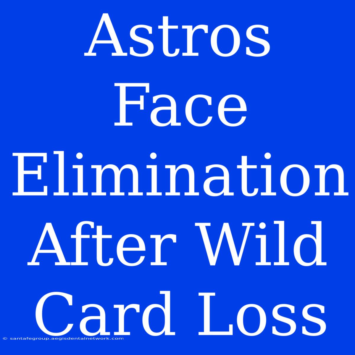 Astros Face Elimination After Wild Card Loss