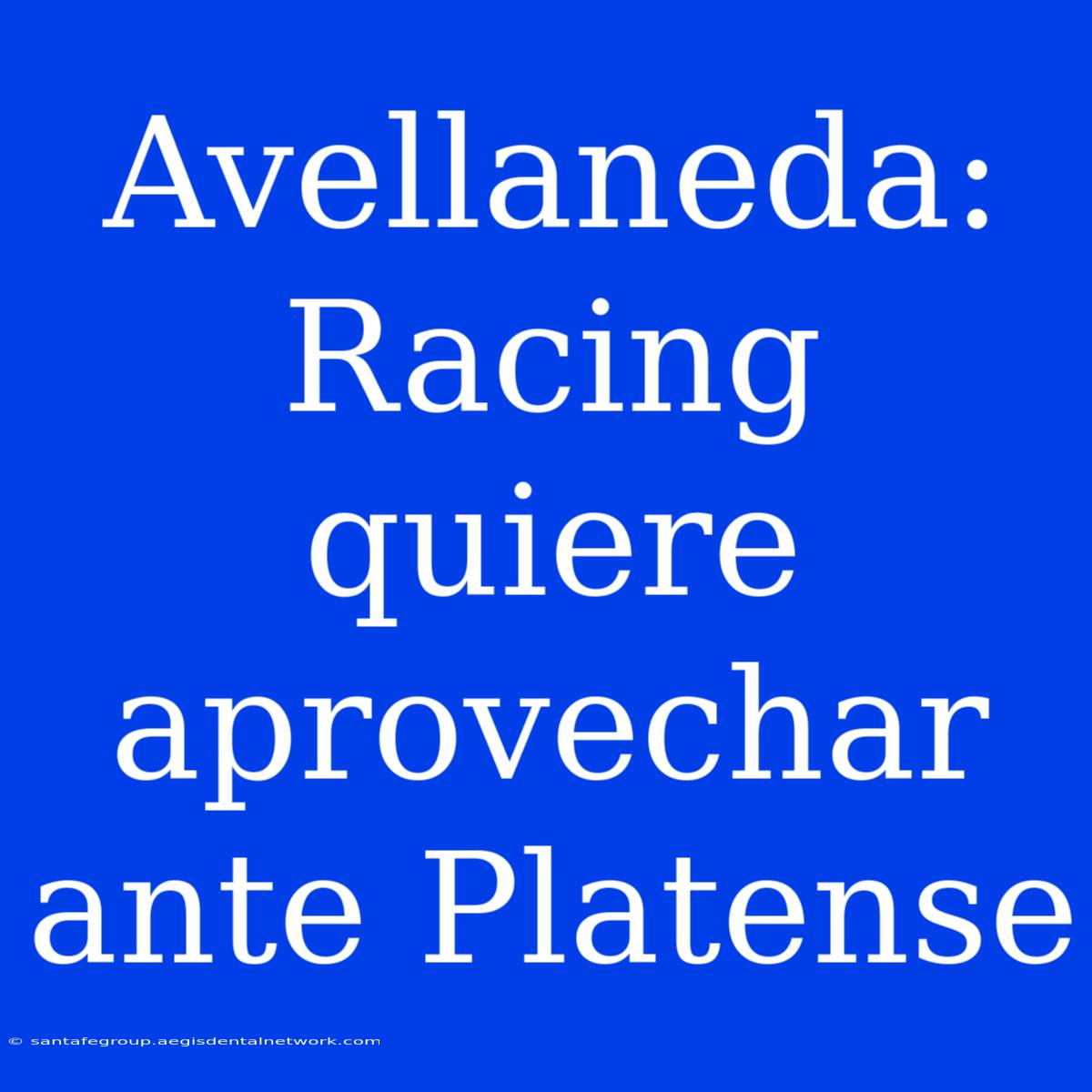 Avellaneda: Racing Quiere Aprovechar Ante Platense