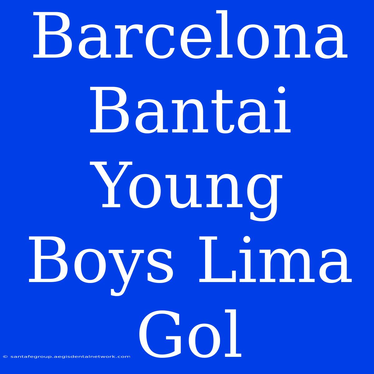 Barcelona Bantai Young Boys Lima Gol