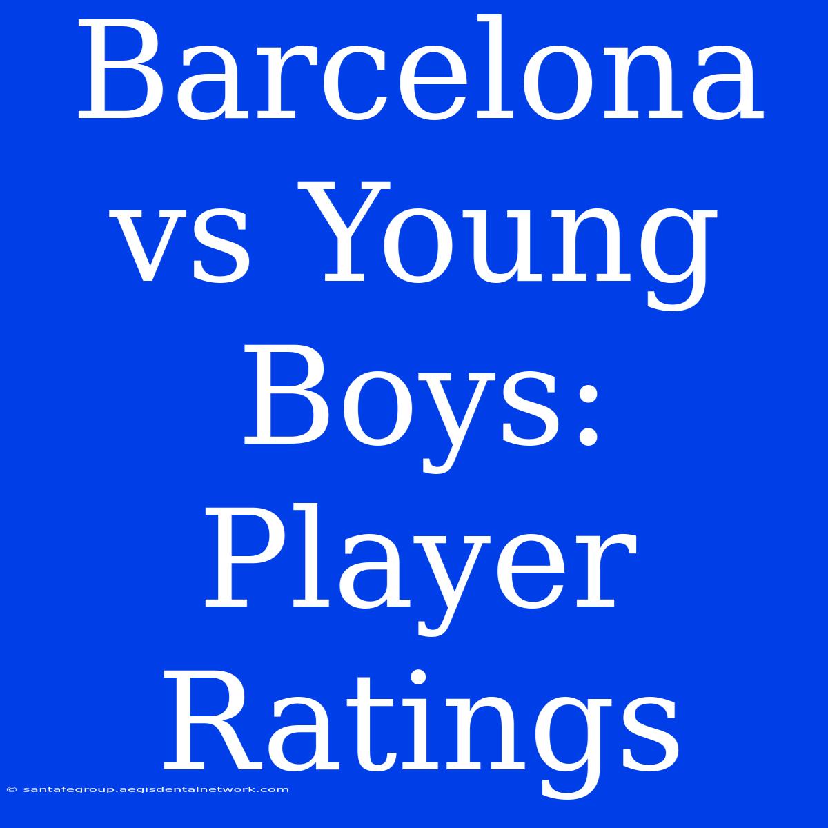 Barcelona Vs Young Boys: Player Ratings