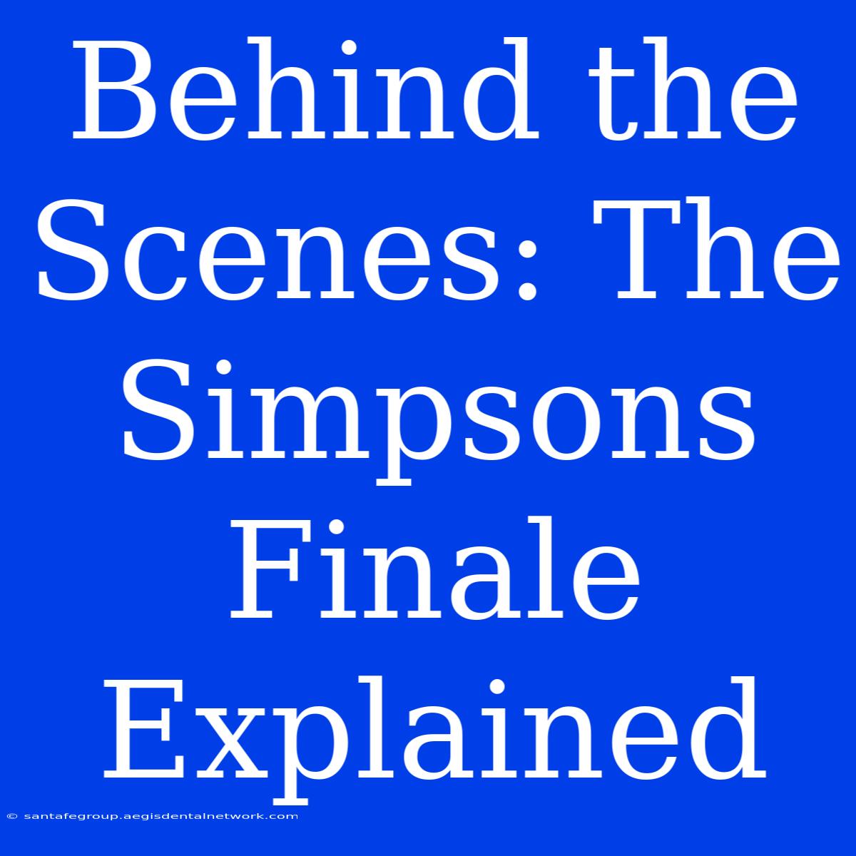 Behind The Scenes: The Simpsons Finale Explained 