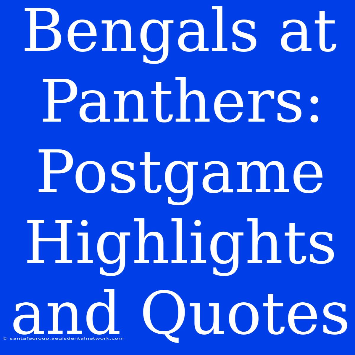 Bengals At Panthers: Postgame Highlights And Quotes