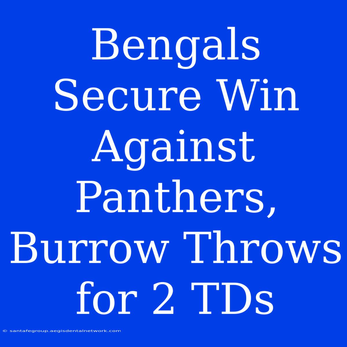 Bengals Secure Win Against Panthers, Burrow Throws For 2 TDs 