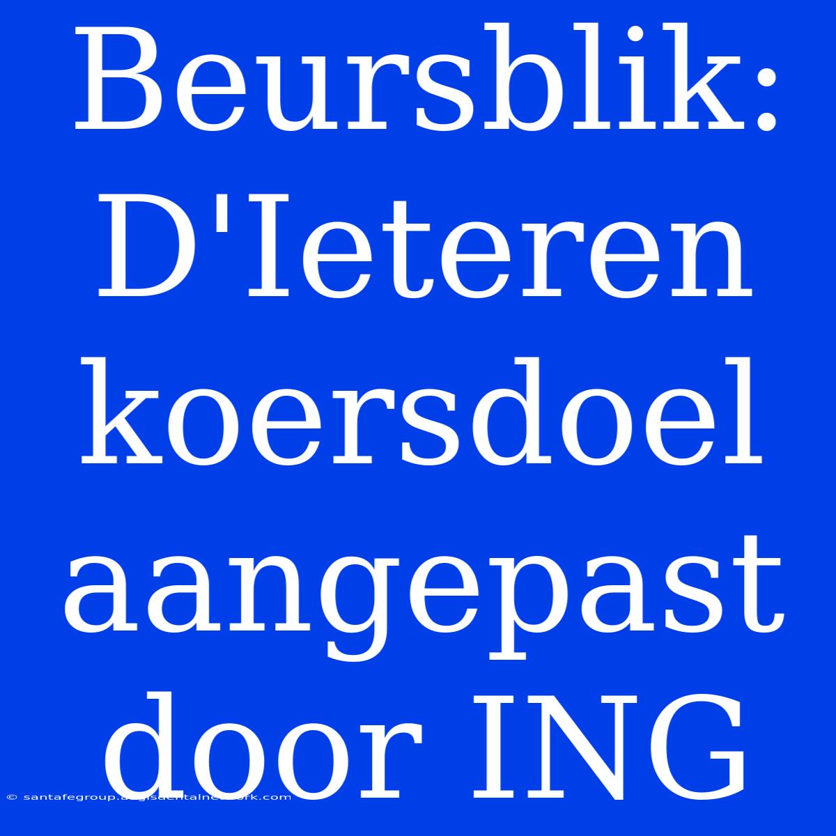 Beursblik: D'Ieteren Koersdoel Aangepast Door ING 