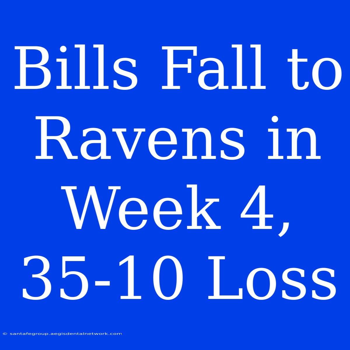 Bills Fall To Ravens In Week 4, 35-10 Loss