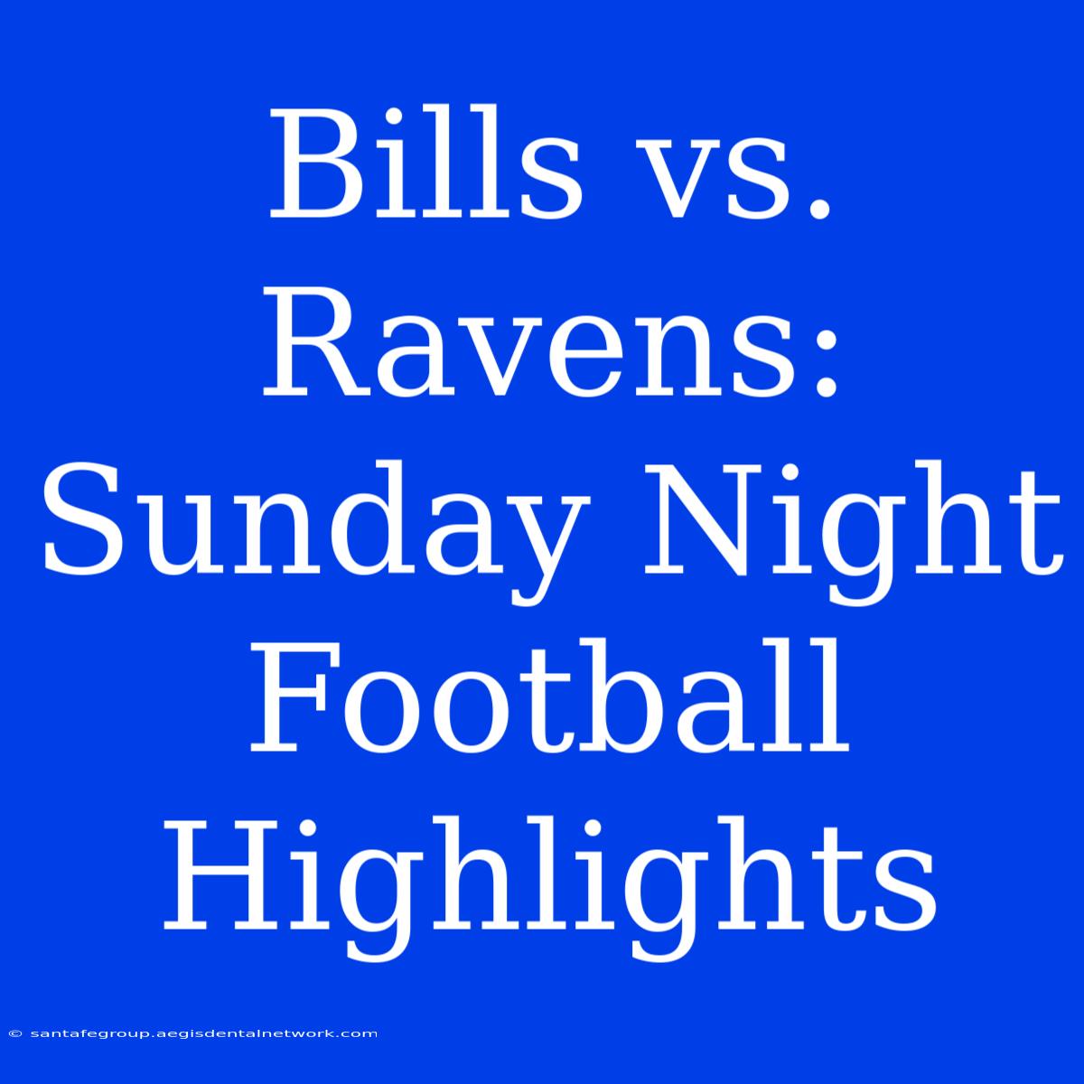 Bills Vs. Ravens: Sunday Night Football Highlights