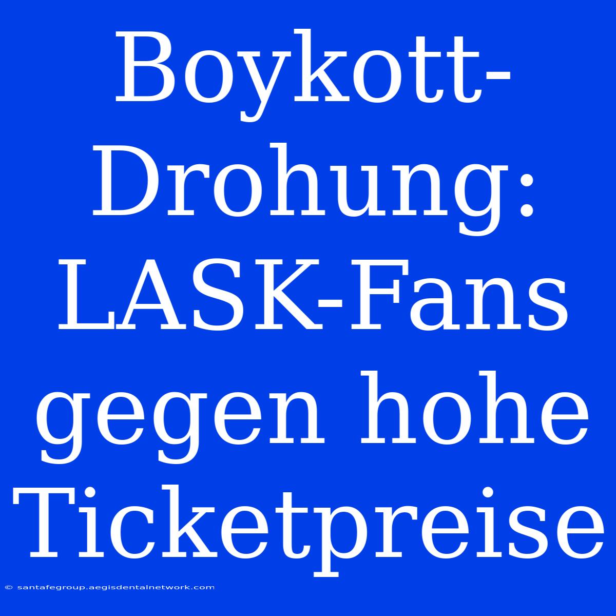 Boykott-Drohung: LASK-Fans Gegen Hohe Ticketpreise