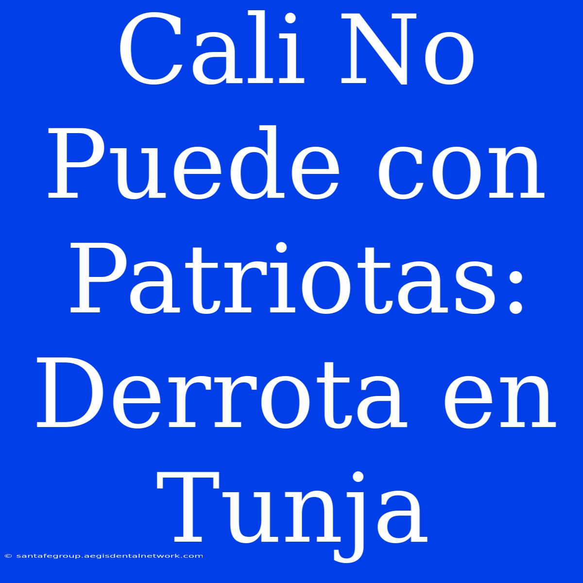 Cali No Puede Con Patriotas: Derrota En Tunja