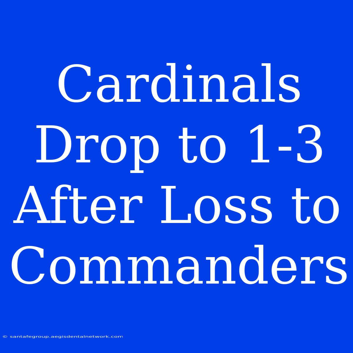 Cardinals Drop To 1-3 After Loss To Commanders