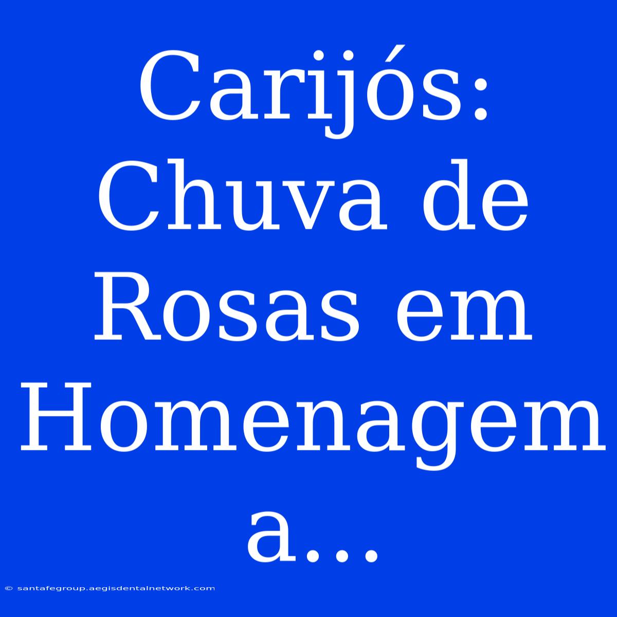 Carijós: Chuva De Rosas Em Homenagem A...