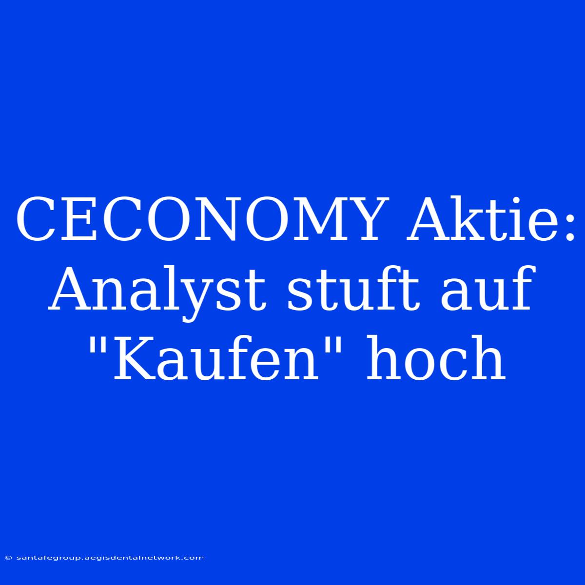 CECONOMY Aktie: Analyst Stuft Auf 