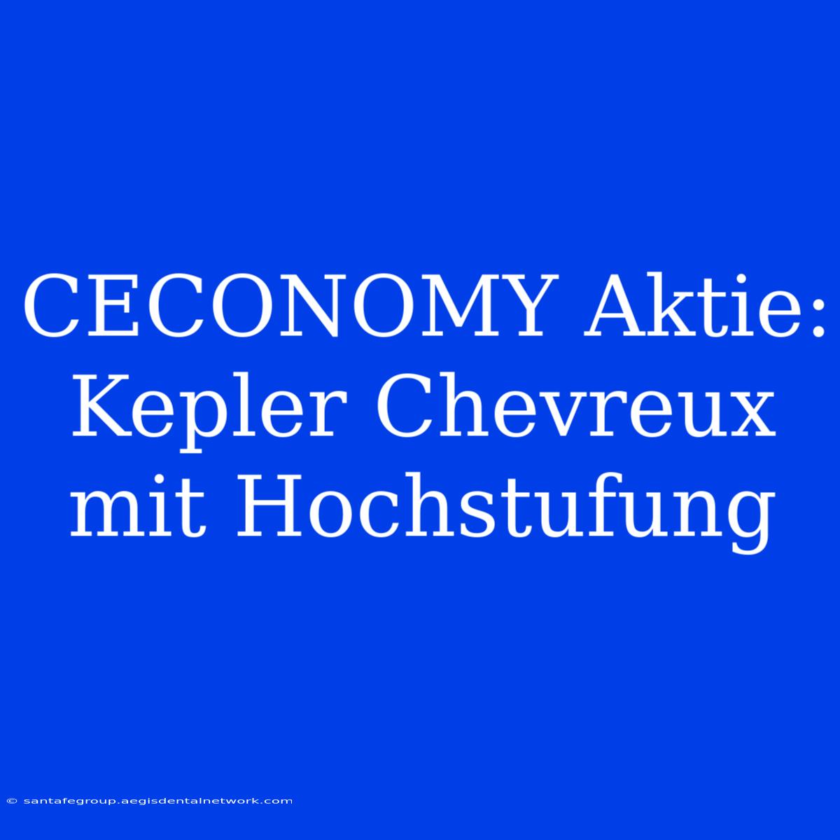 CECONOMY Aktie: Kepler Chevreux Mit Hochstufung