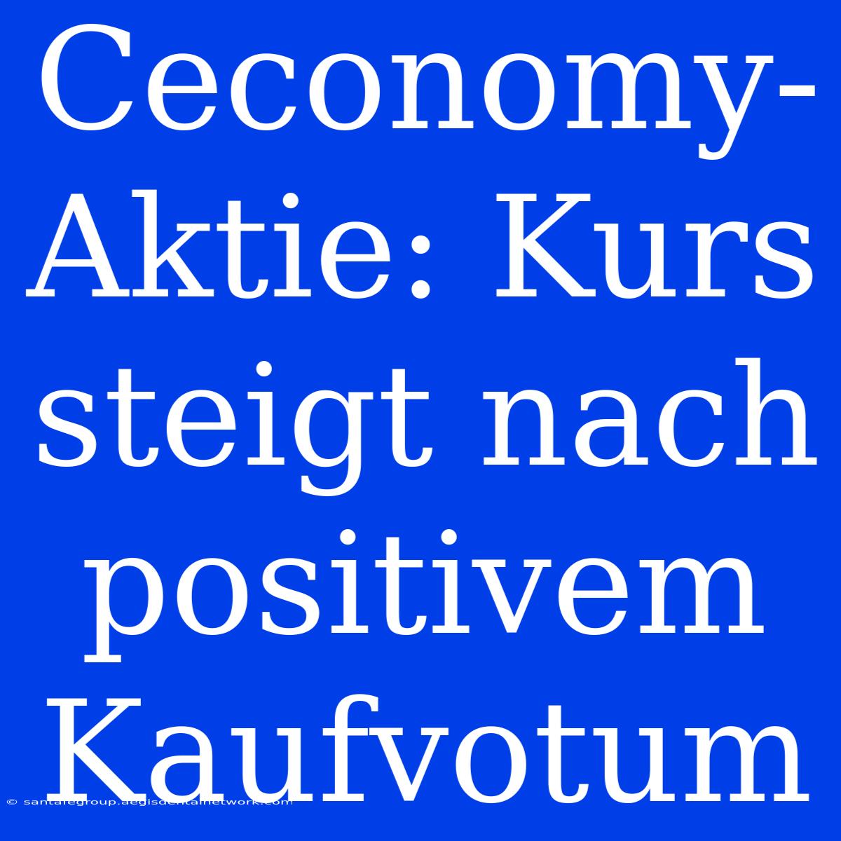 Ceconomy-Aktie: Kurs Steigt Nach Positivem Kaufvotum