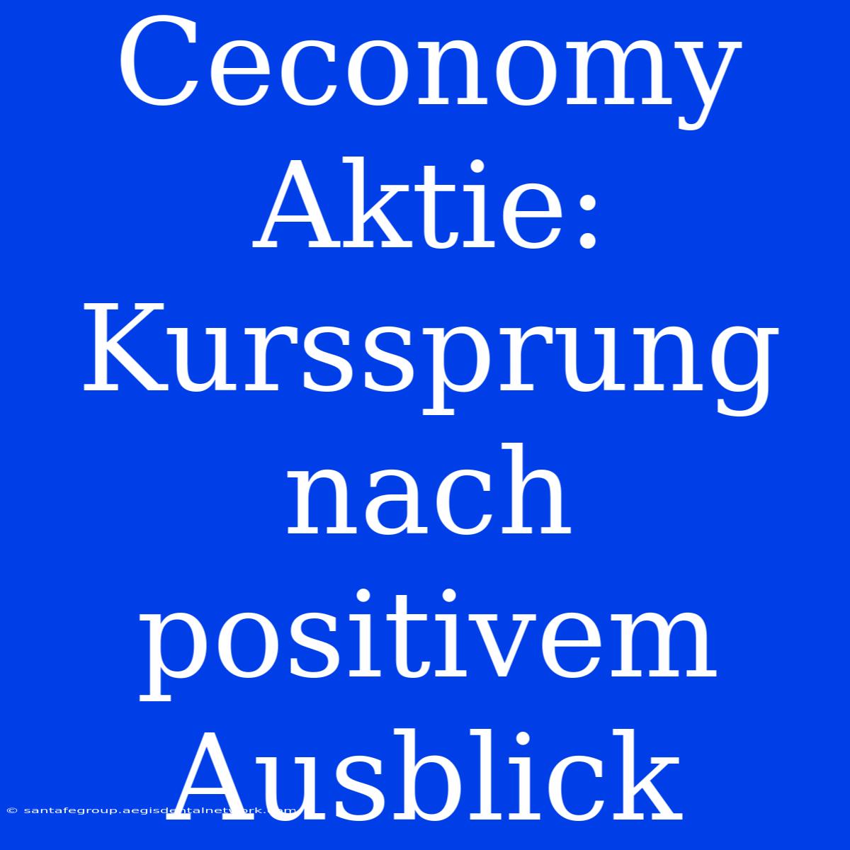 Ceconomy Aktie: Kurssprung Nach Positivem Ausblick