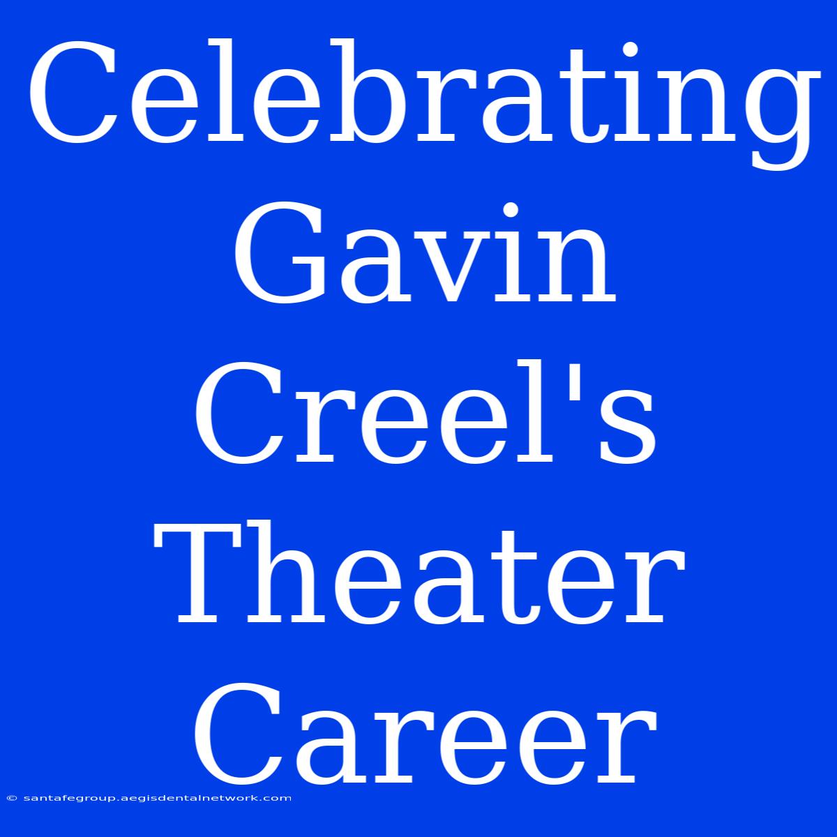 Celebrating Gavin Creel's Theater Career