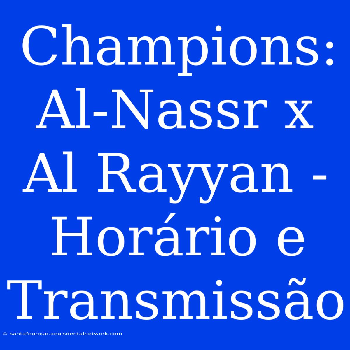 Champions: Al-Nassr X Al Rayyan - Horário E Transmissão