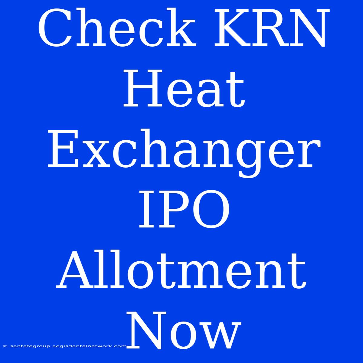 Check KRN Heat Exchanger IPO Allotment Now