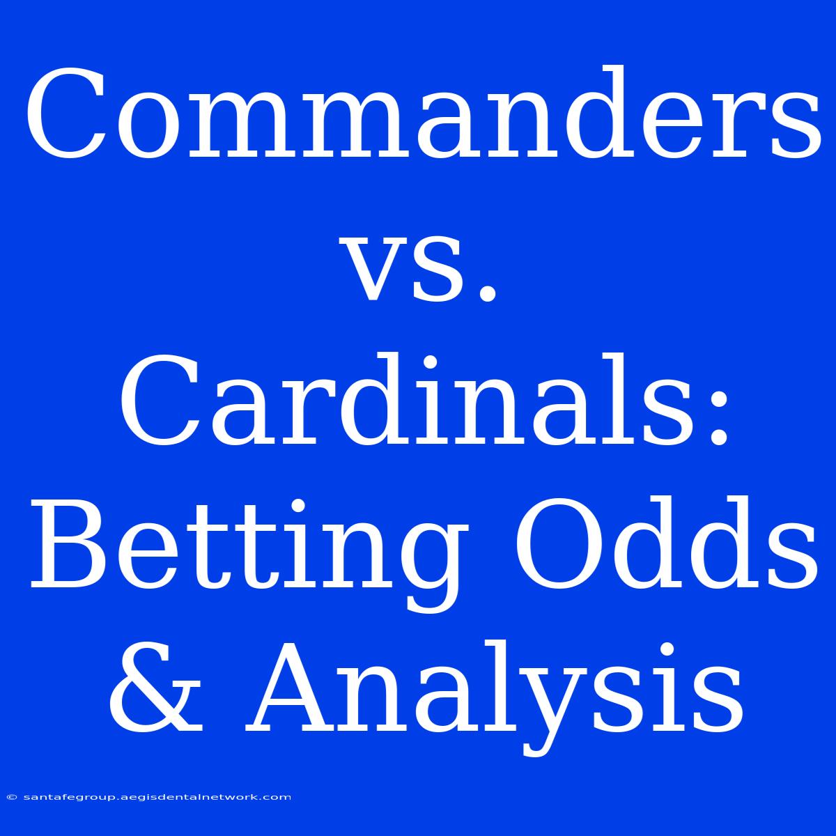 Commanders Vs. Cardinals: Betting Odds & Analysis