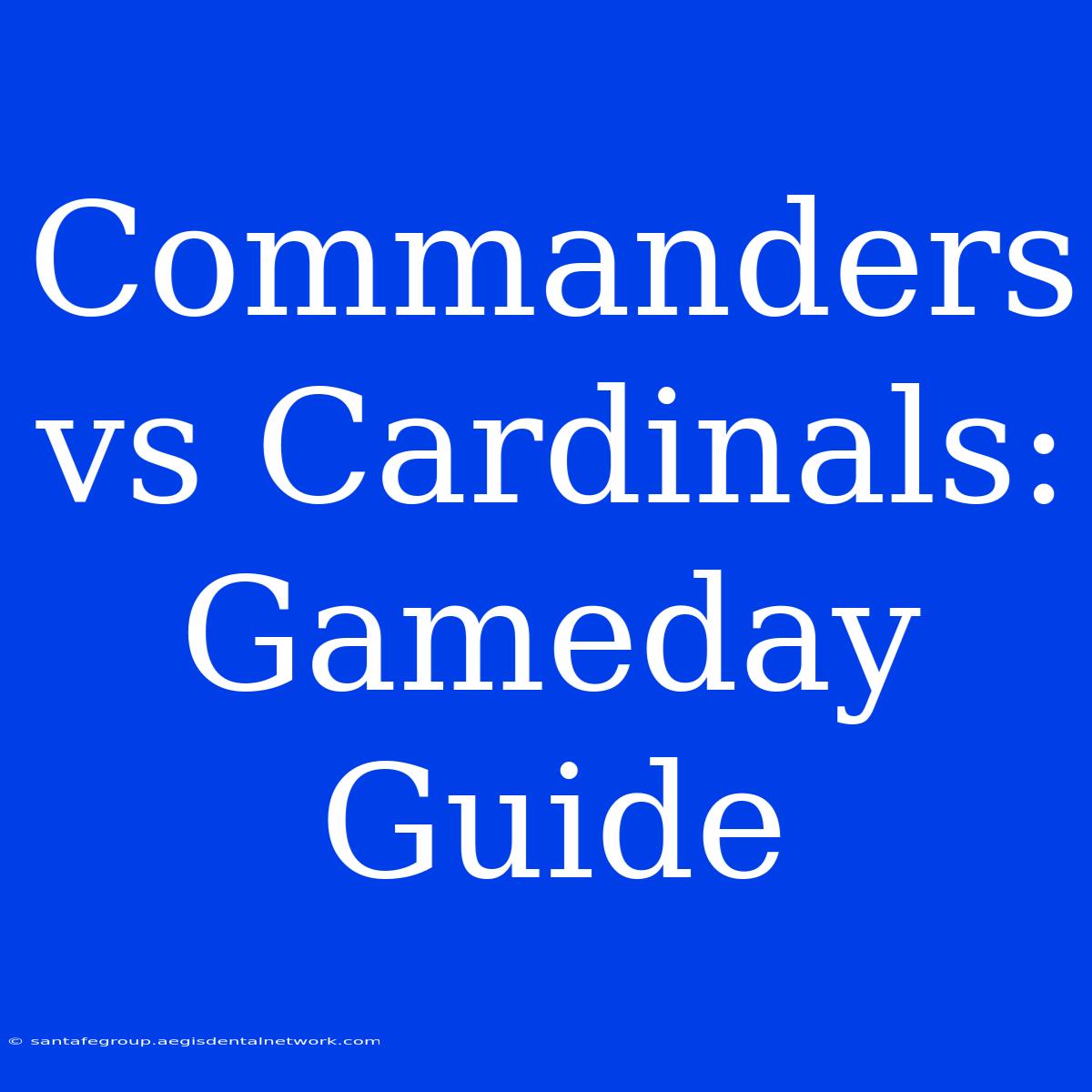 Commanders Vs Cardinals: Gameday Guide