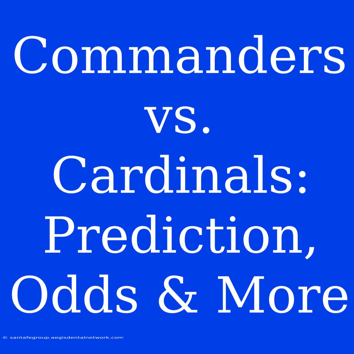 Commanders Vs. Cardinals: Prediction, Odds & More