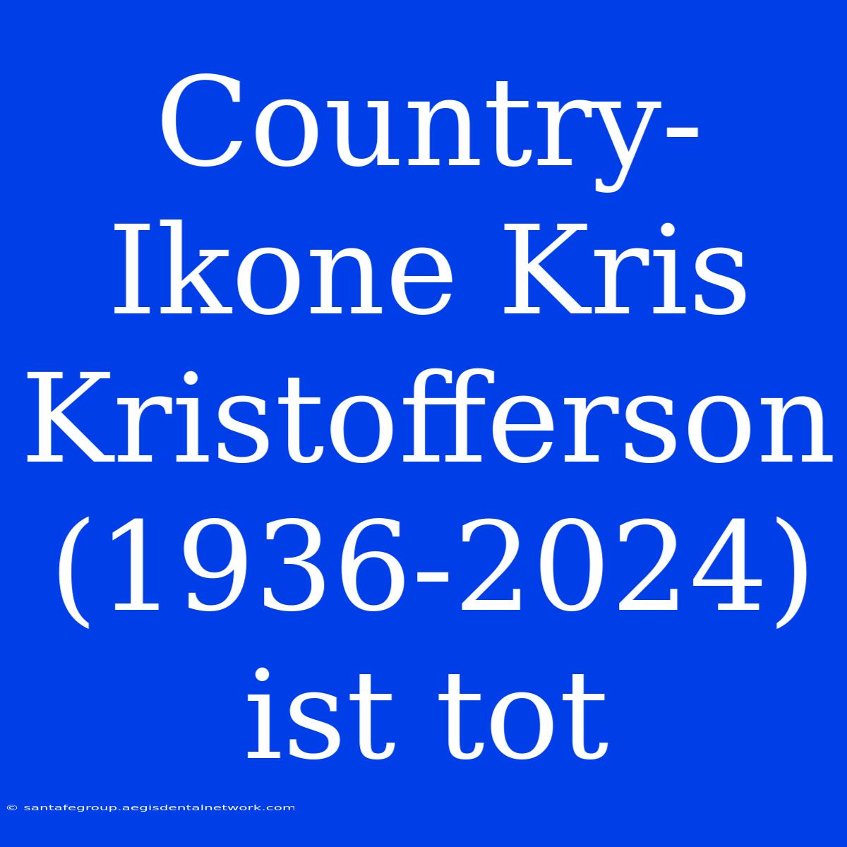 Country-Ikone Kris Kristofferson (1936-2024) Ist Tot