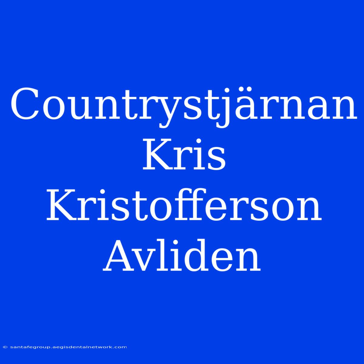 Countrystjärnan Kris Kristofferson Avliden