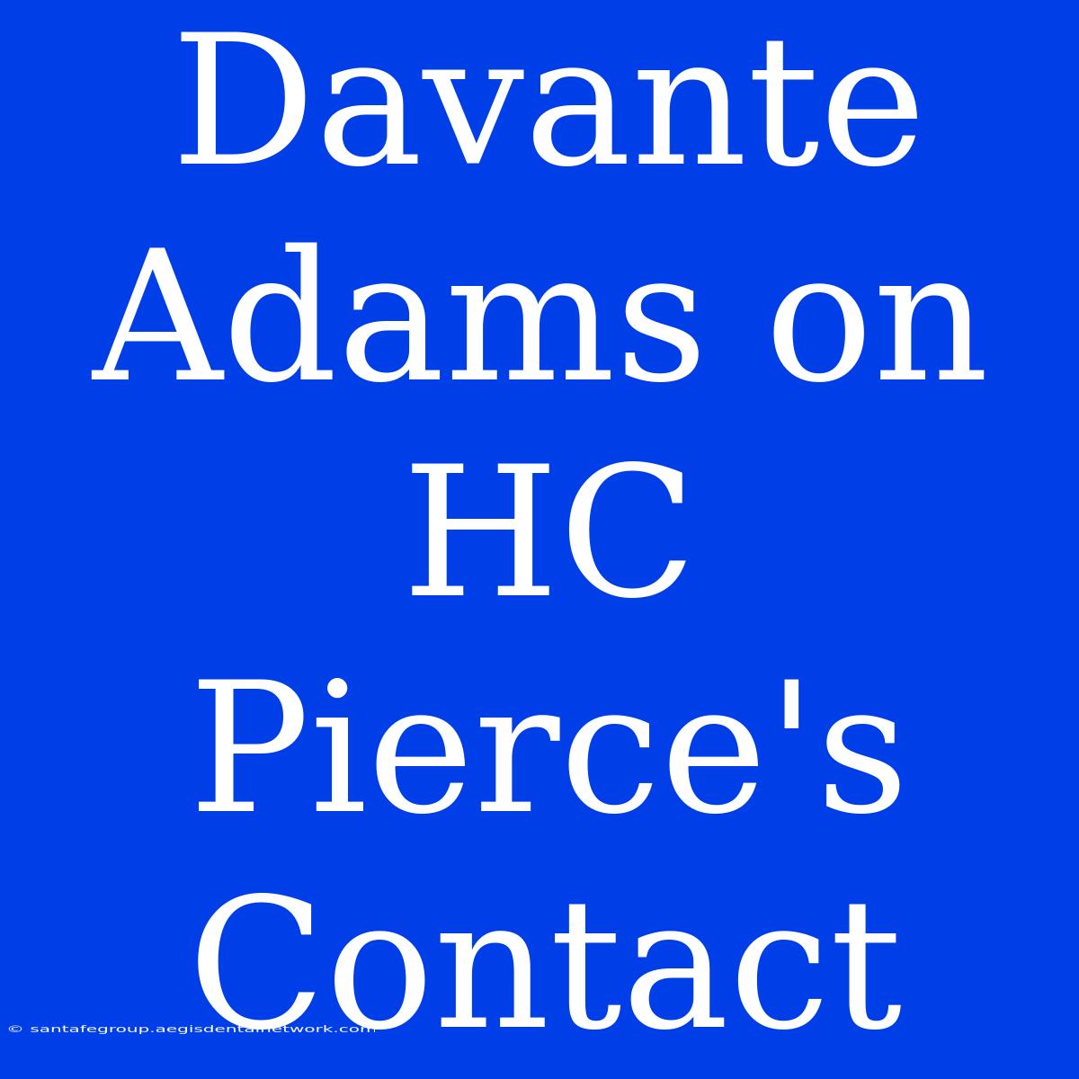 Davante Adams On HC Pierce's Contact