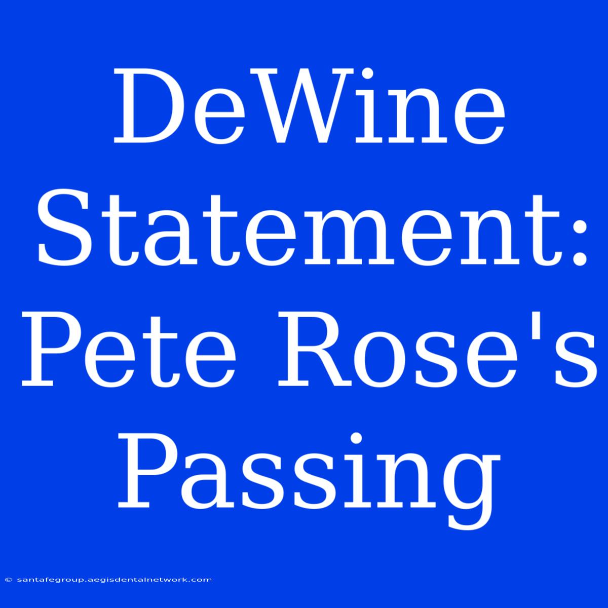 DeWine Statement: Pete Rose's Passing 