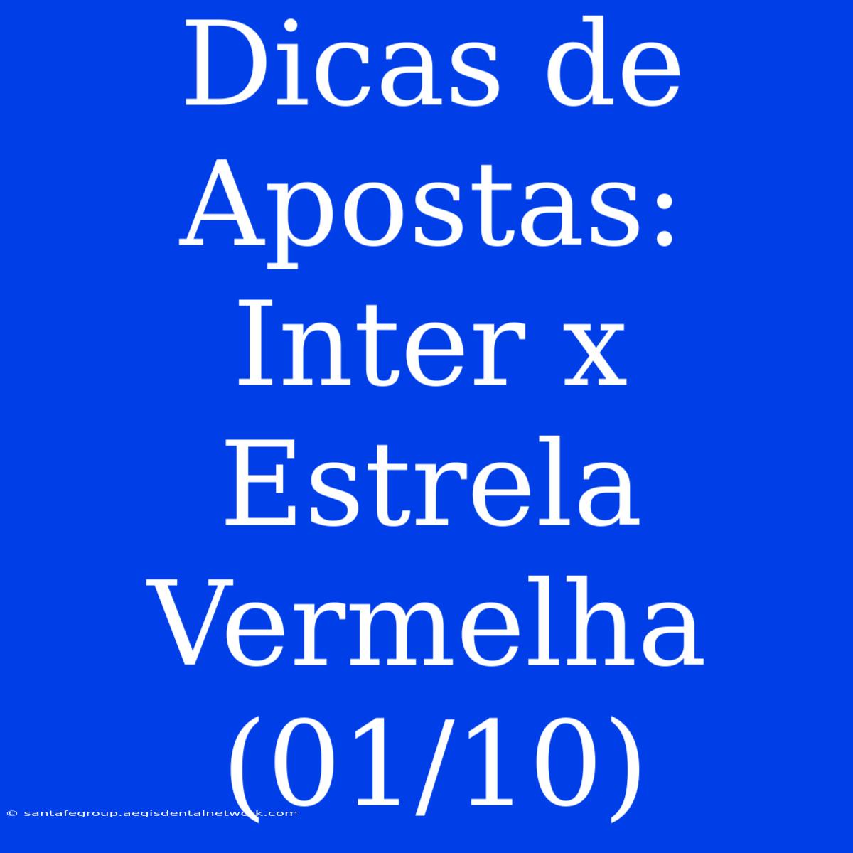 Dicas De Apostas: Inter X Estrela Vermelha (01/10)